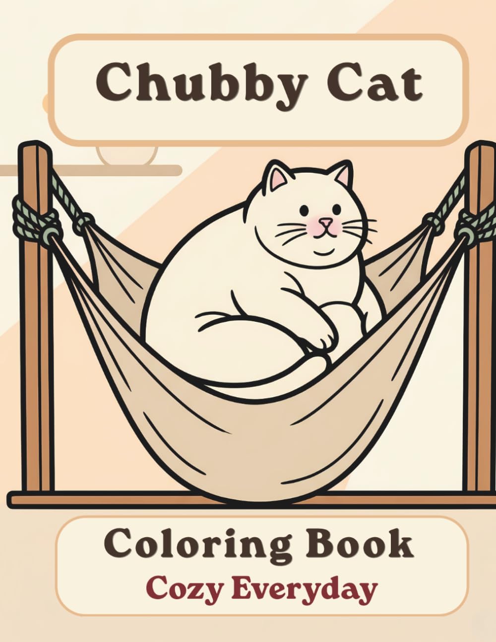 Chubby Cat Coloring Book: Cozy Everyday: A Cozy Bold and Easy Coloring Book for Adults and Seniors with Cute and Simple Chubby Cat Designs for Stress Relief, Relaxation, and Mindfulness