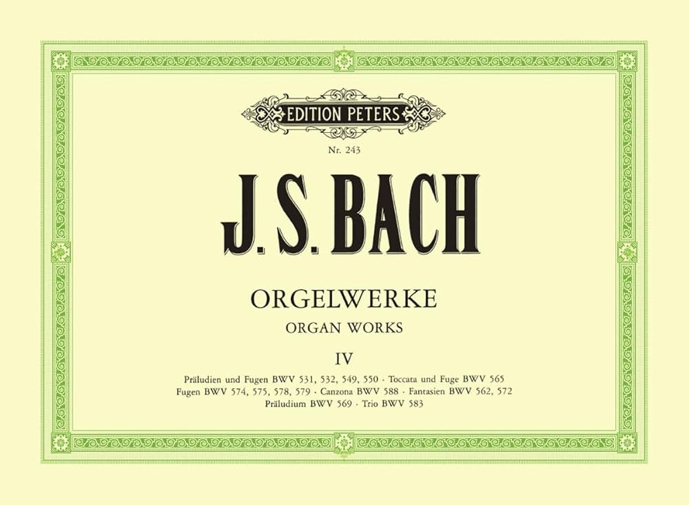 Organ Works: BWV 531, 532, 532a, 549, 550, 562, 565, 569