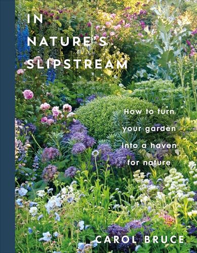 In Nature's Slipstream: How to Turn Your Garden into a Haven for Nature - image 1