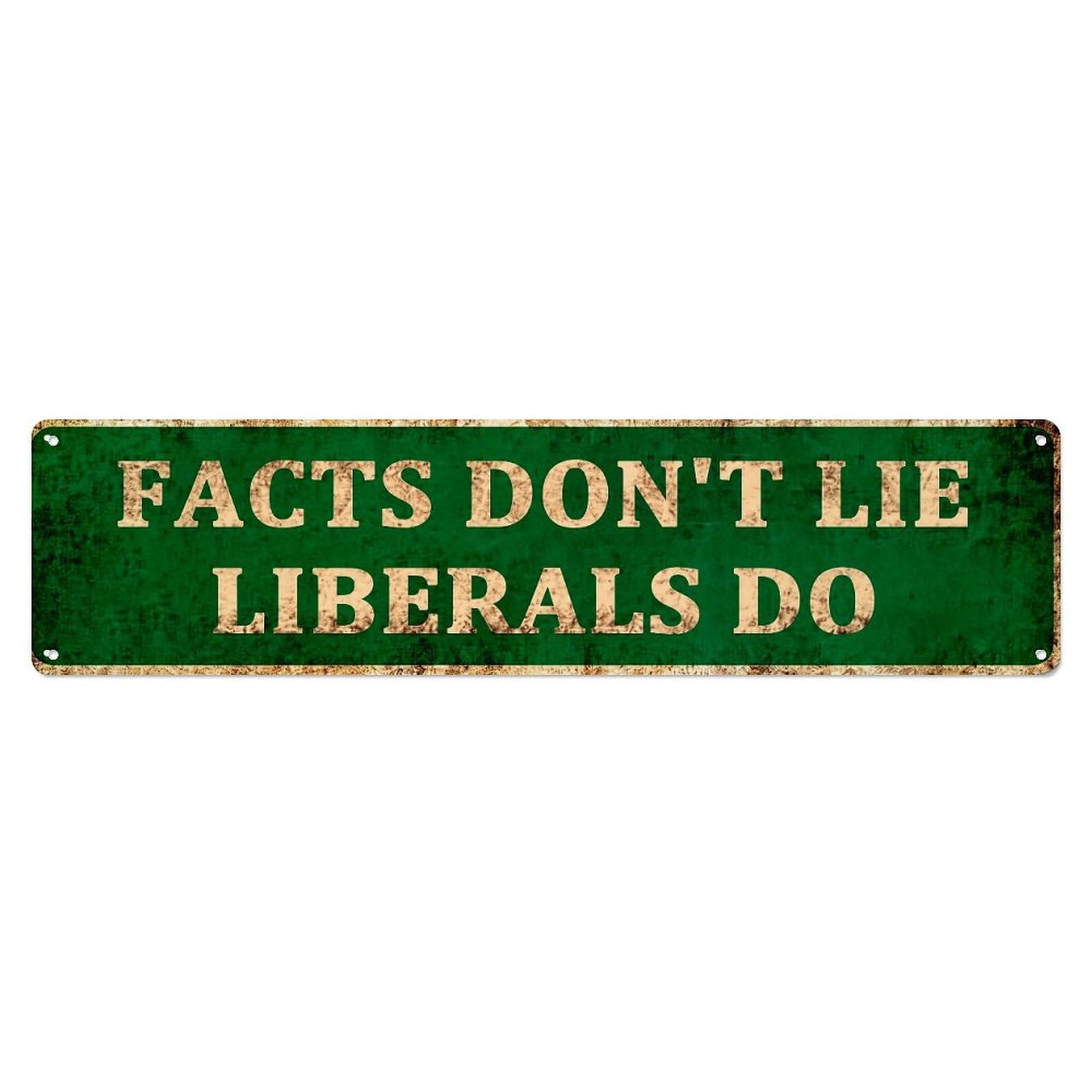 Facts Dont Lie Liberals Do Metal Tin Sign Plaque