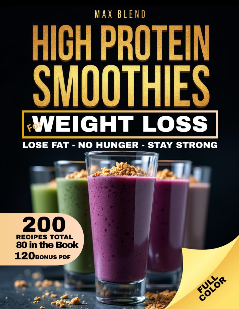 HIGH PROTEIN SMOOTHIES For Weight Loss: Lose Fat - No Hunger - Stay Strong