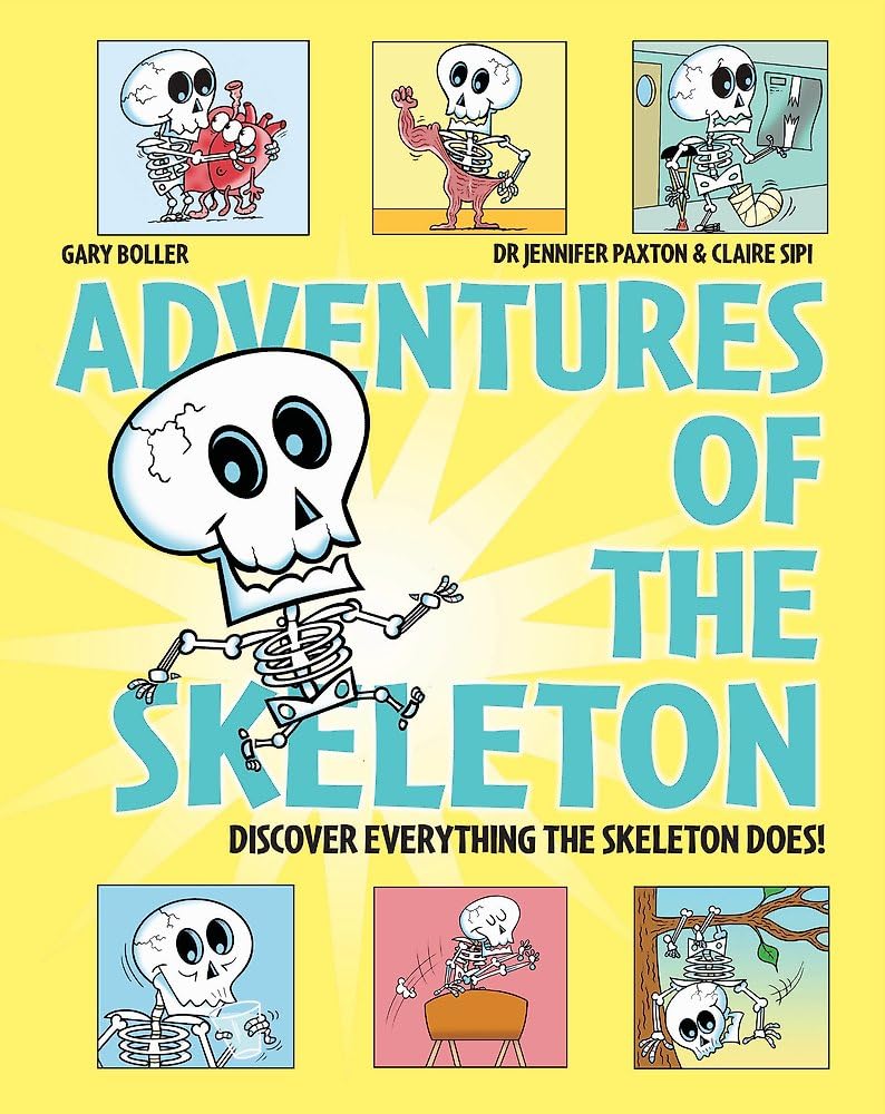 Adventures of the Skeleton (Adventures of the Human Body)