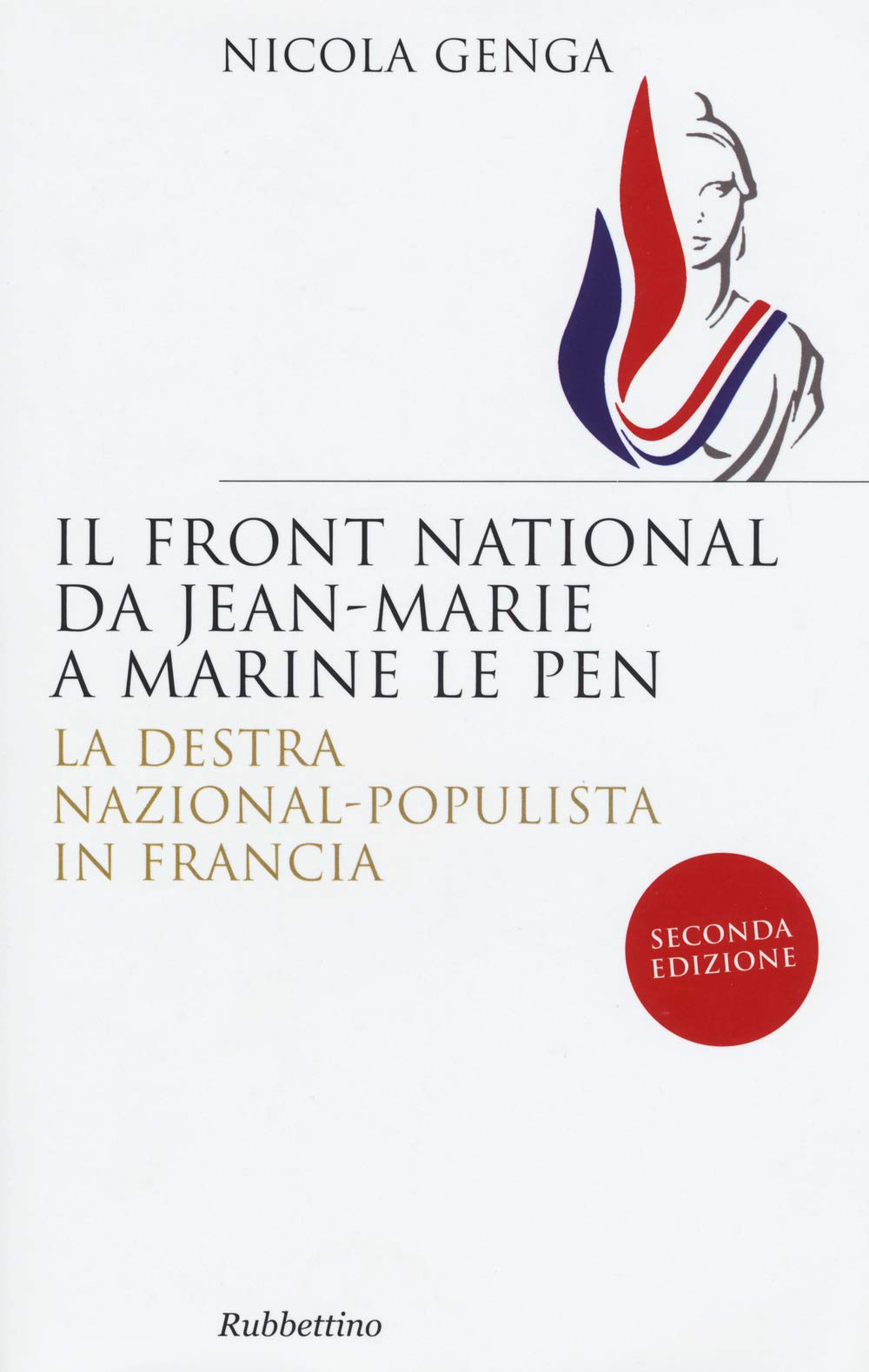 Il Front National Da Jean Marie A Marine Le Pen. La Destra Nazional-Populista In Francia - 4