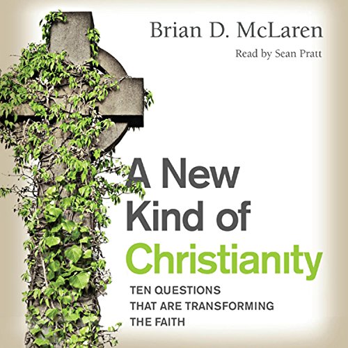 A New Kind of Christianity: Ten Questions That Are Transforming the Faith