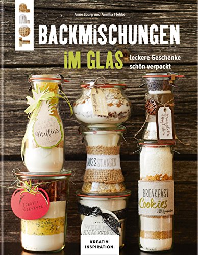 Backmischungen im Glas - Leckere Geschenke schön