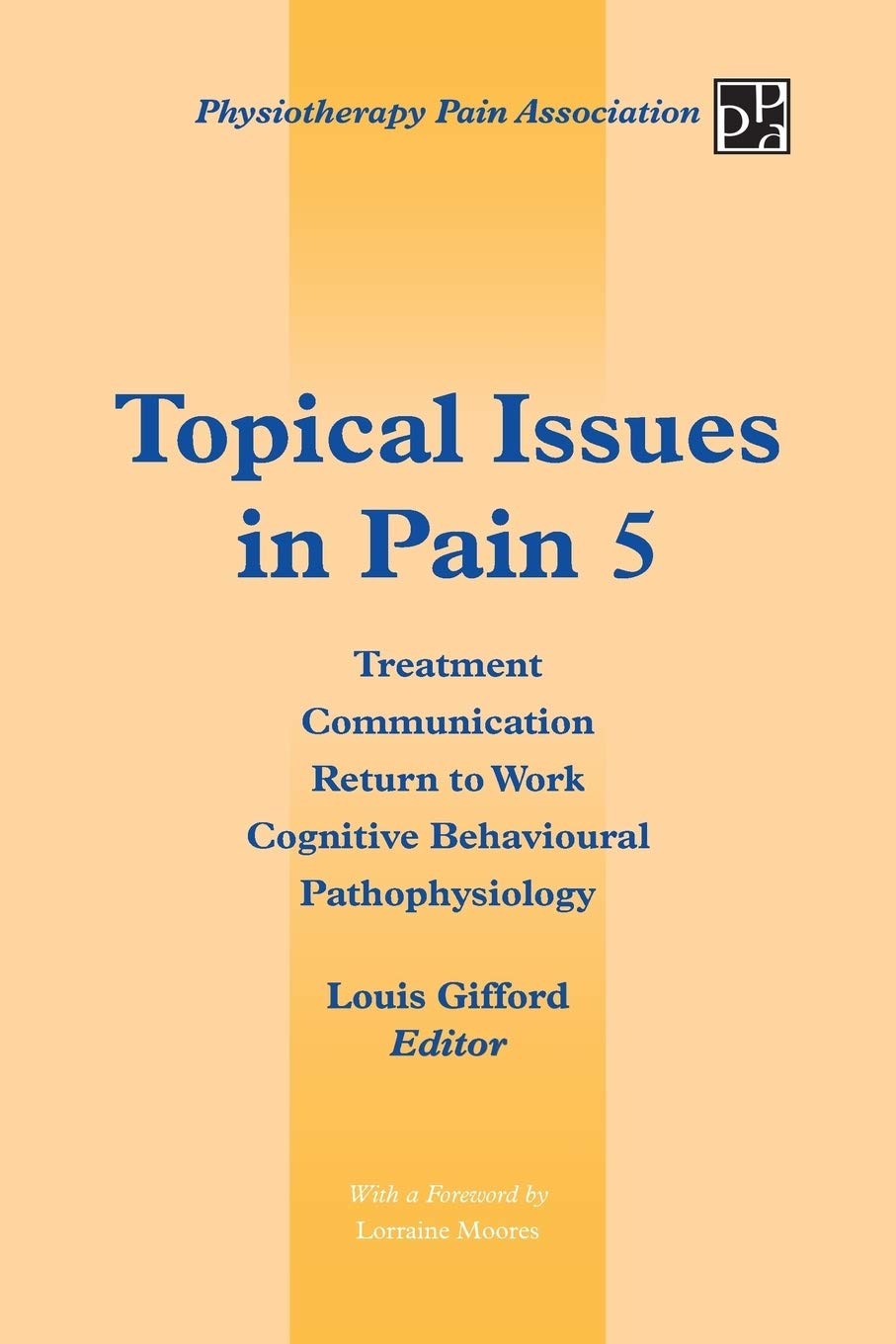 Topical Issues in Pain 5 by Louis Gifford PAPERBACK 9781491876695