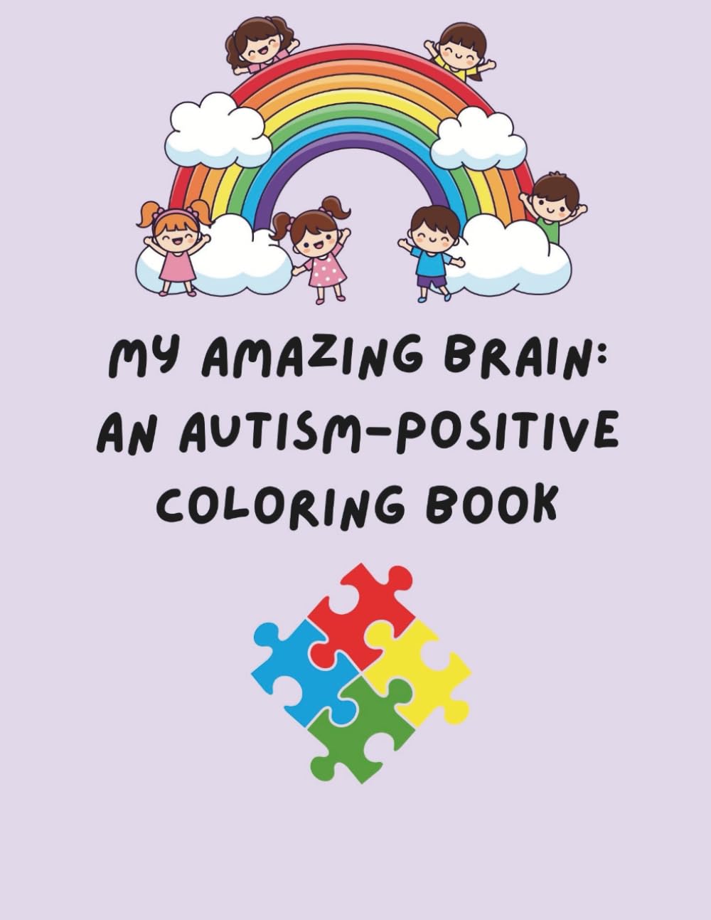 My Amazing Brain: An Autism-Positive Coloring Book