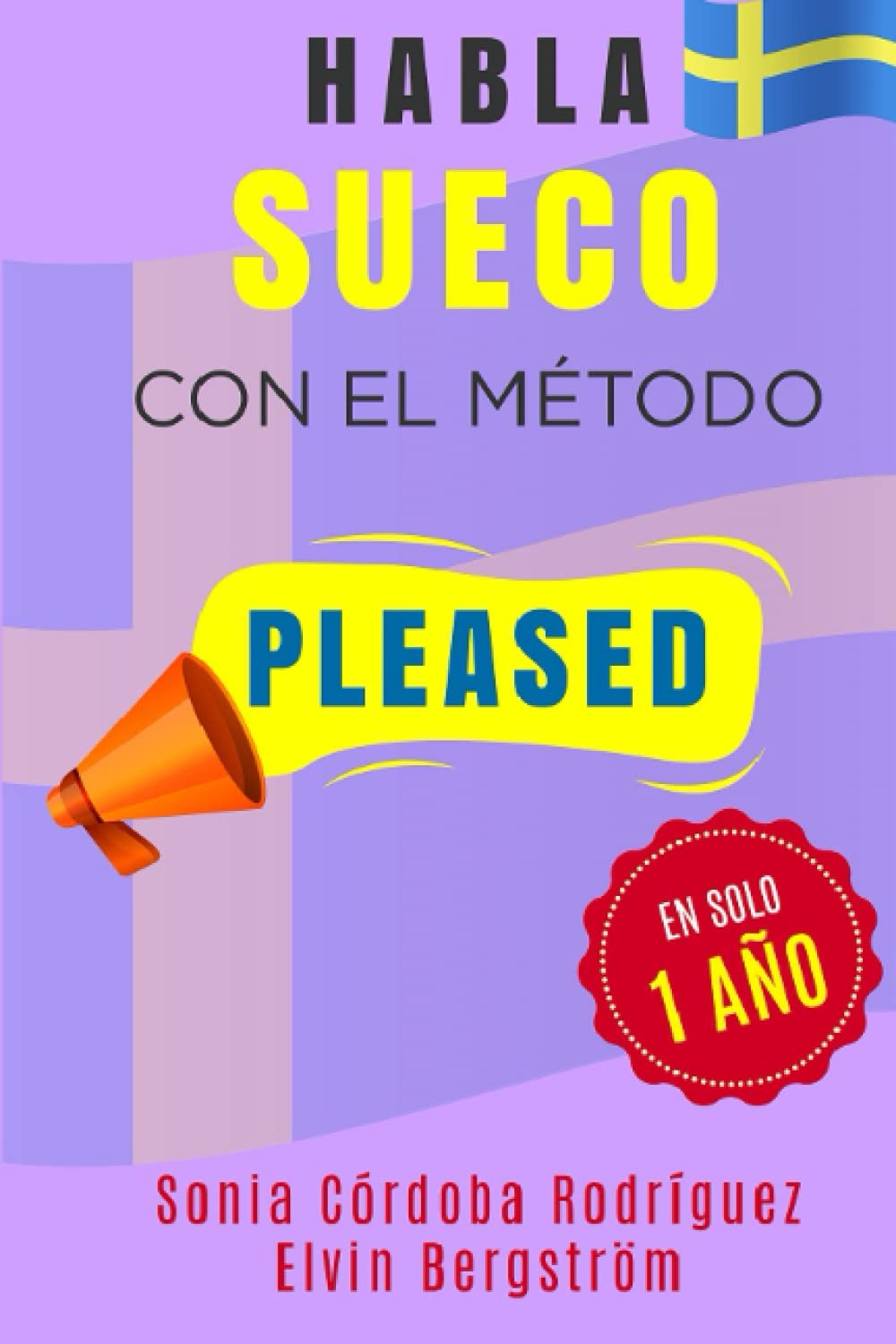 Aprende SUECO con el método PLEASED en solo 1 año (Spanish Edition)