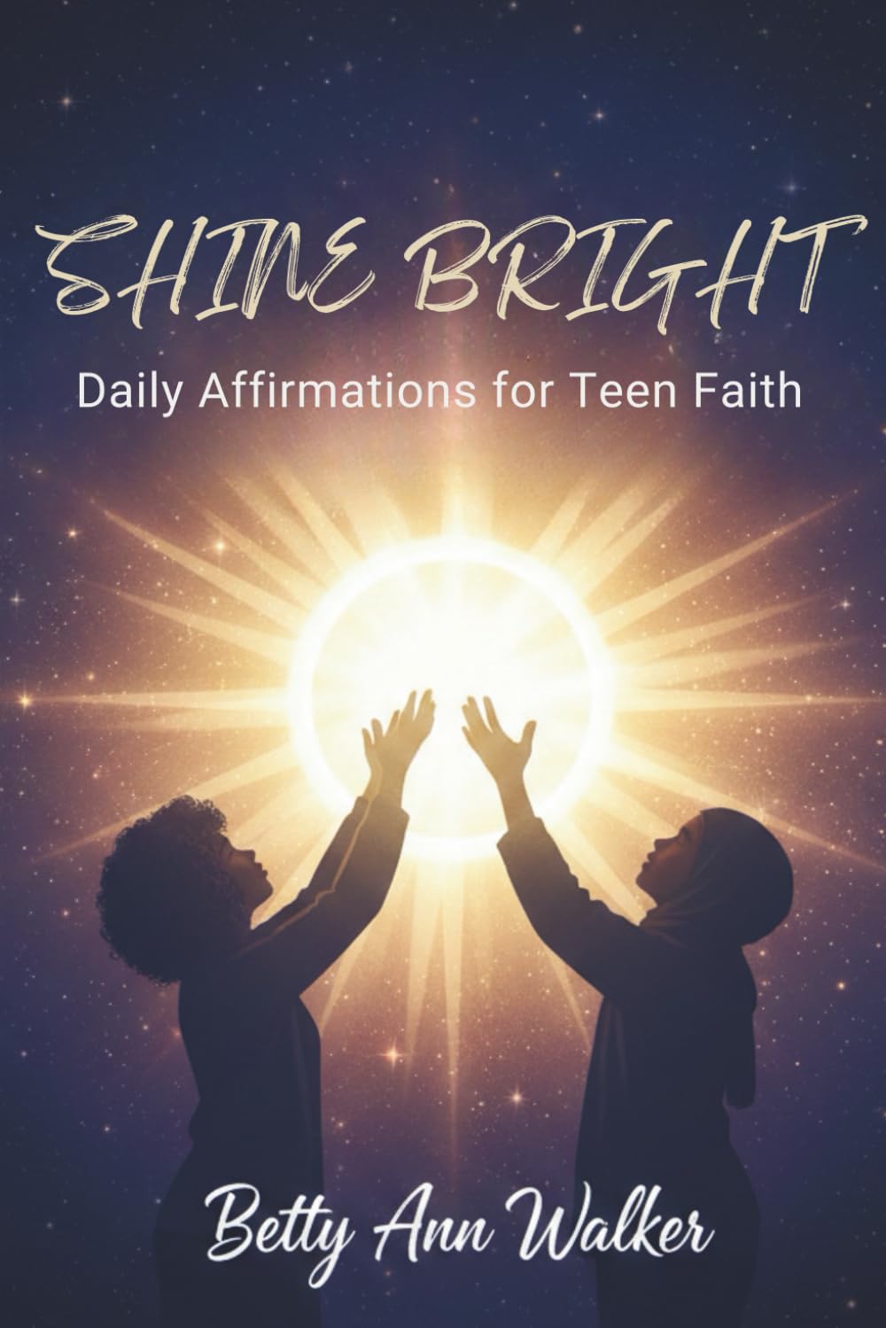 Shine Bright: Daily Affirmations for Teen Faith