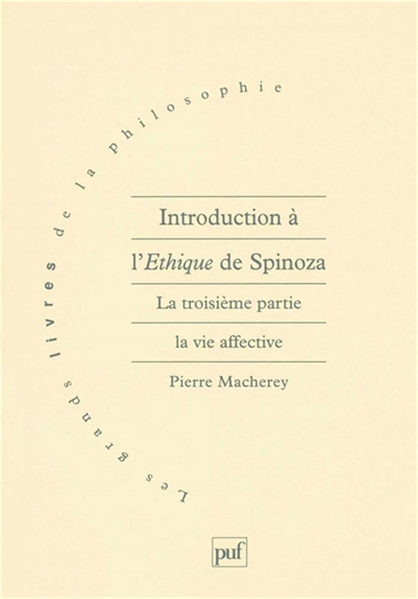 Introduction à l'Éthique de Spinoza. 3e partie: Tome 3, La vie affective