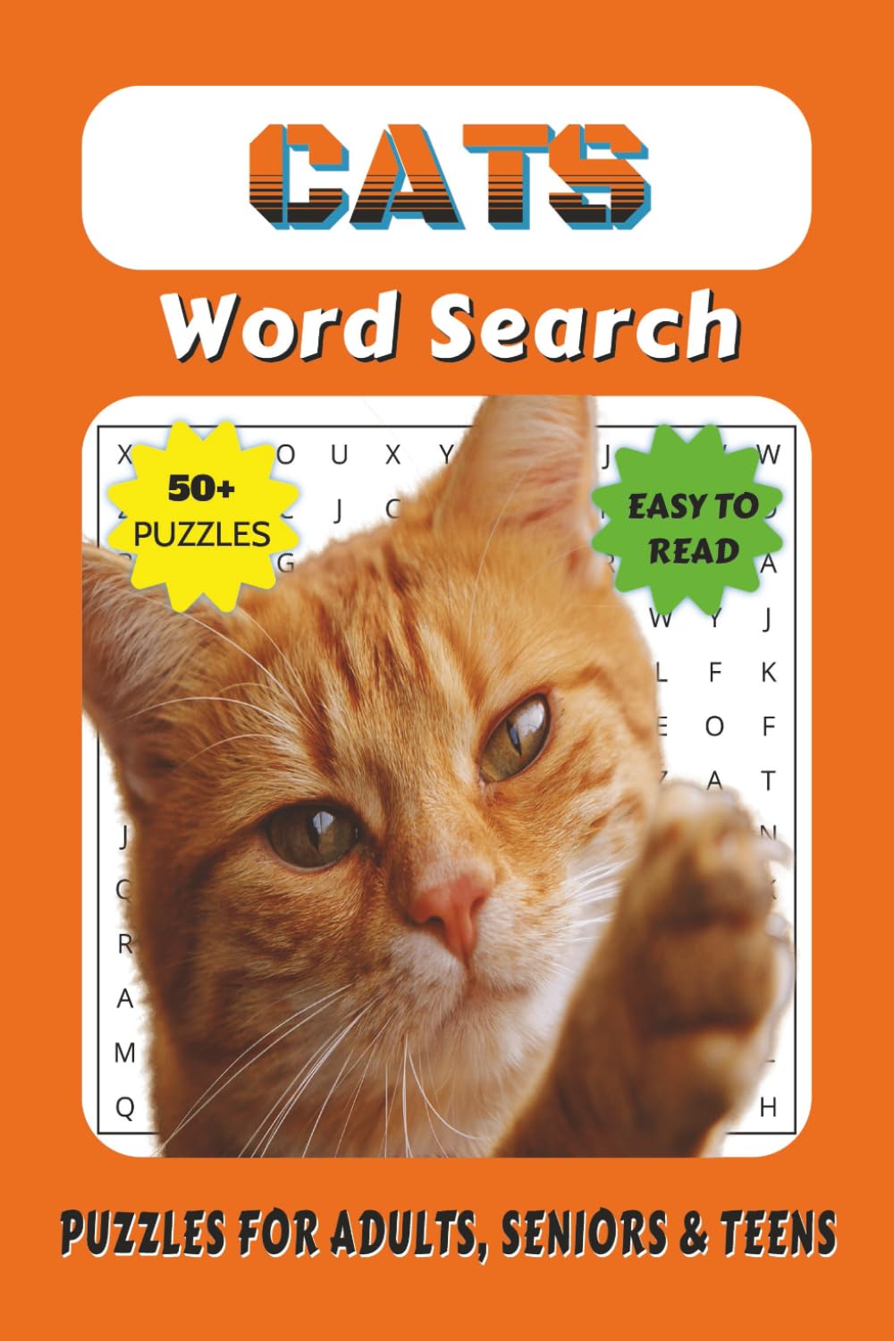 The Cats Word Search Puzzle: Word Searches with Easy to Read Print about Cats, Kittens, Cat Breeds and More | 6x9 inches, 110 Pages | 50+ Puzzles ... ... Cat Lovers, Free Time and Relaxation