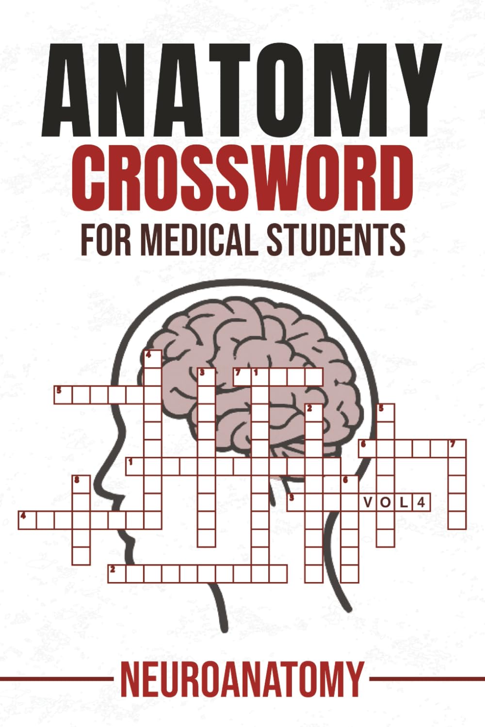 Anatomy Crossword: For Medical Students Vol 4 - Neuroanatomy