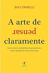 A arte de pensar claramente