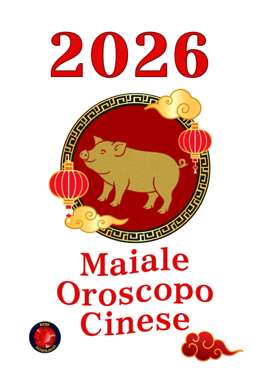 Maiale Oroscopo Cinese 2026