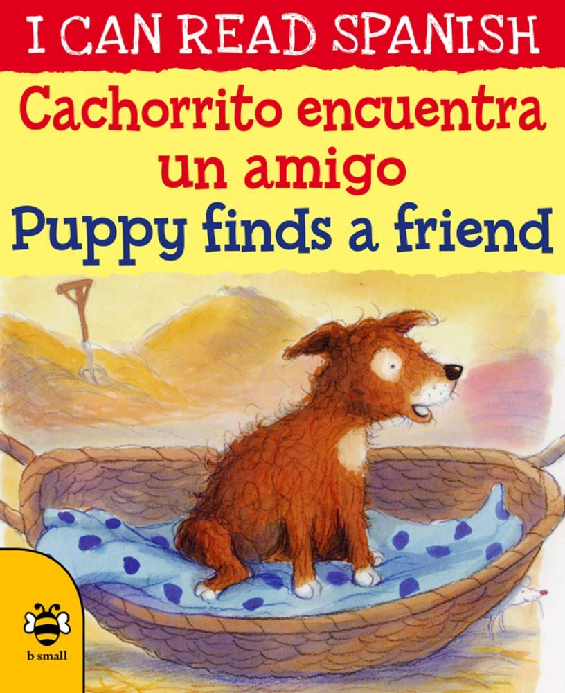 Cachorrito Encuentra un Amigo / Puppy Finds a Friend (I Can Read Spanish)