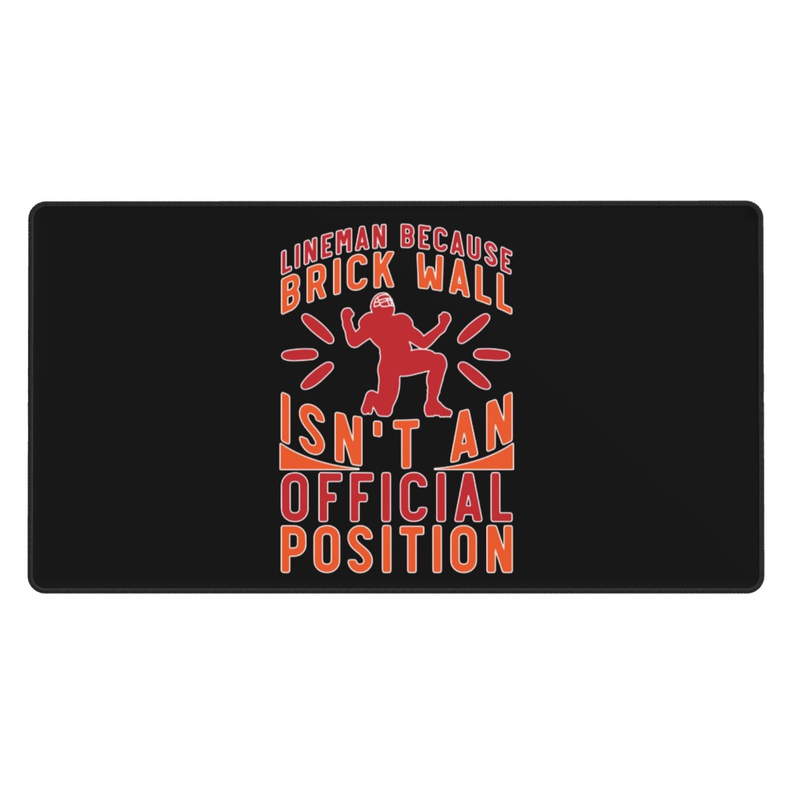 Lineman Because Brick Wall Isn't an Official Position Mouse Pad Desk mat Office Desk Accessories Large Gaming Mouse Pad 16 x 29.5 in Waterproof Slick Mouse Pad Mouse Pad Office Decoration