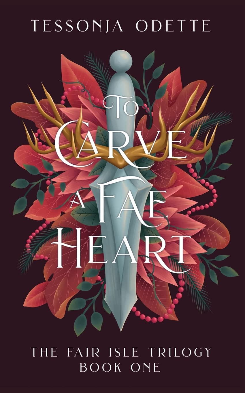 To Carve a Fae Heart: 1 (The Fair Isle Trilogy)