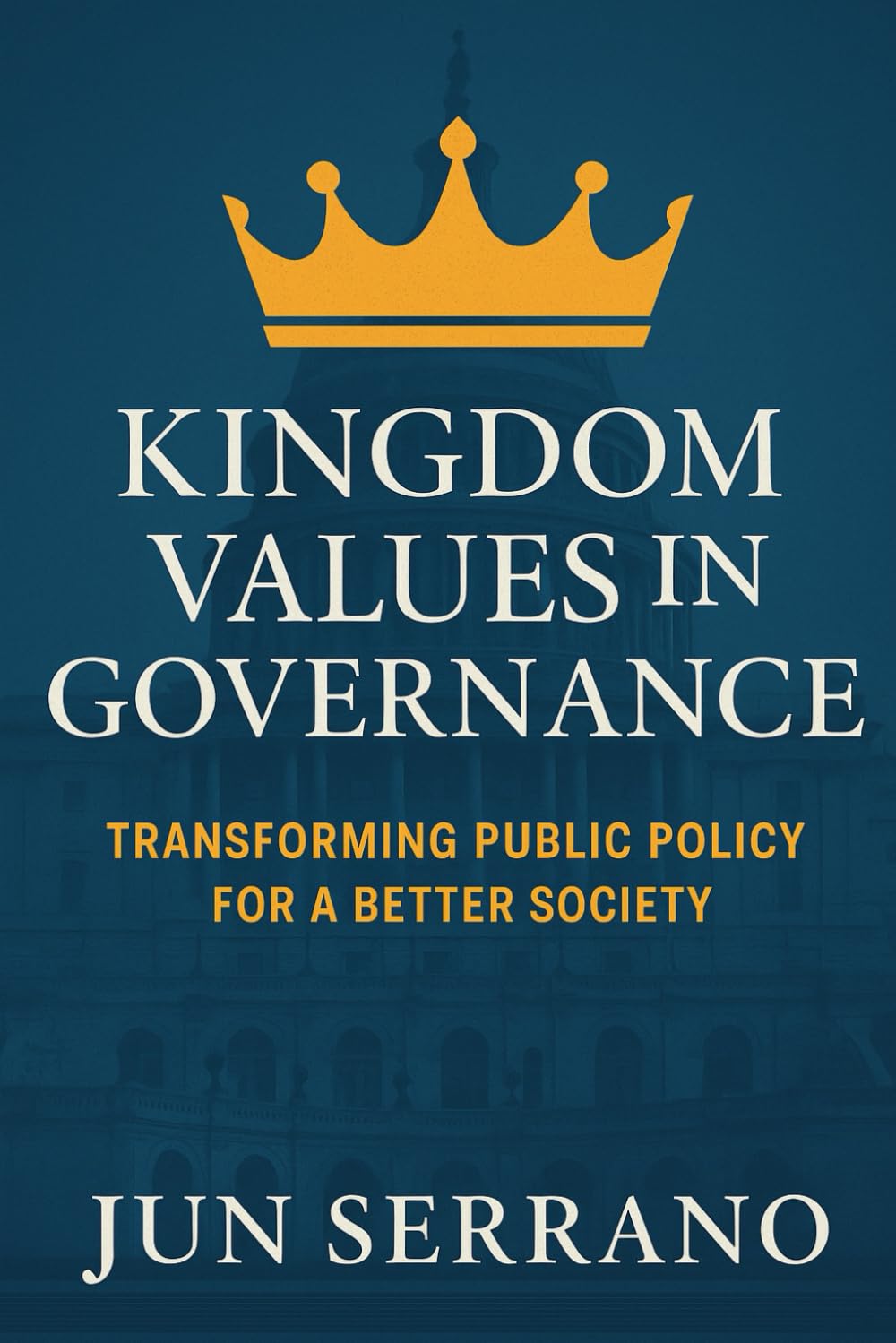 Kingdom Values in Governance: Transforming Public Policy for a Better Society