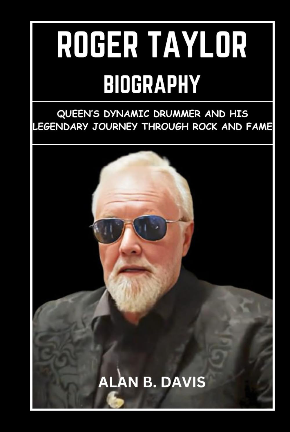 Biographie de Roger Taylor le batteur légendaire du groupe Queen livre de rock