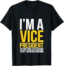 Funny Vice President Chairman VP Assume I'm Never Wrong T-Shirt - Unisex-Adults, Black, Small
