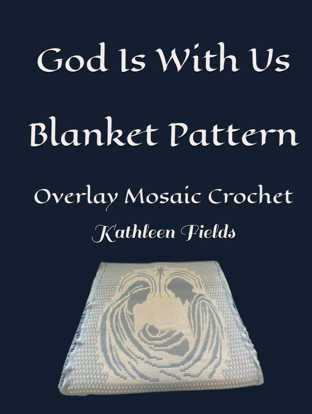 God Is With Us Blanket Pattern: Overlay Mosaic Crochet (Inspirational Overlay Mosaic Crochet Patterns)