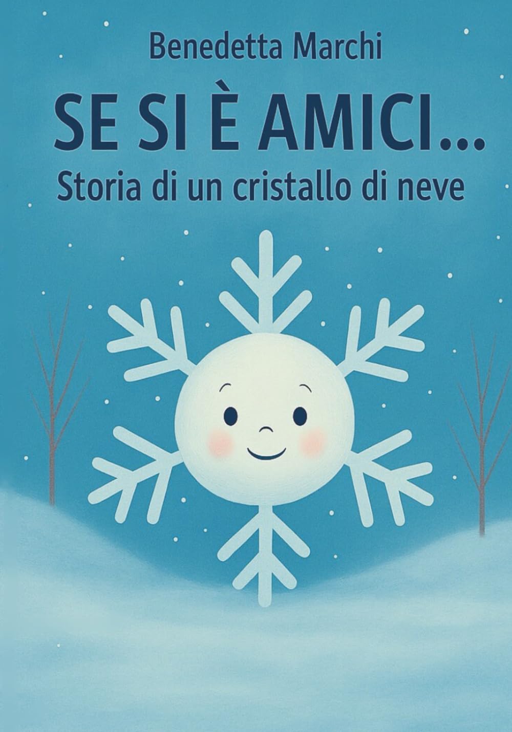 Se si è amici ... Storia di un cristallo di neve