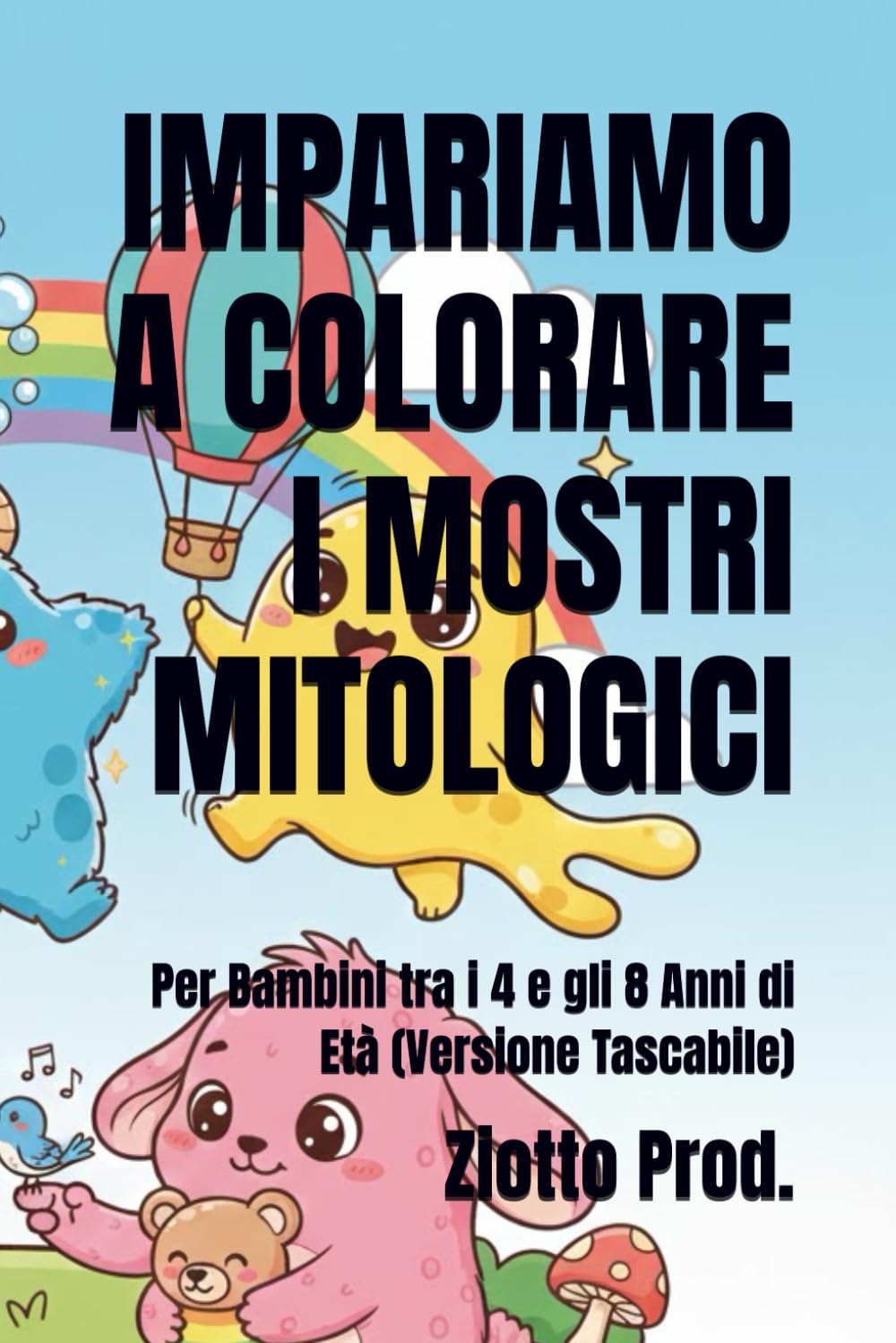 IMPARIAMO A COLORARE I MOSTRI MITOLOGICI: Per Bambini tra i 4 e gli 8 Anni di Età (Versione Tascabile)