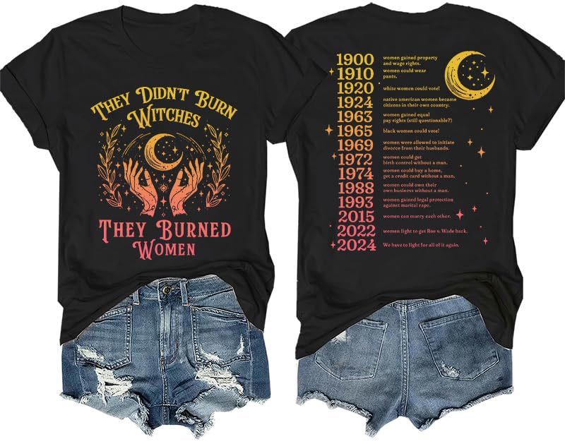 Halloween Witches Shirts for Women They Didn't Burn Witches They Burned Women Feminist Witch Womens Rights Shirt