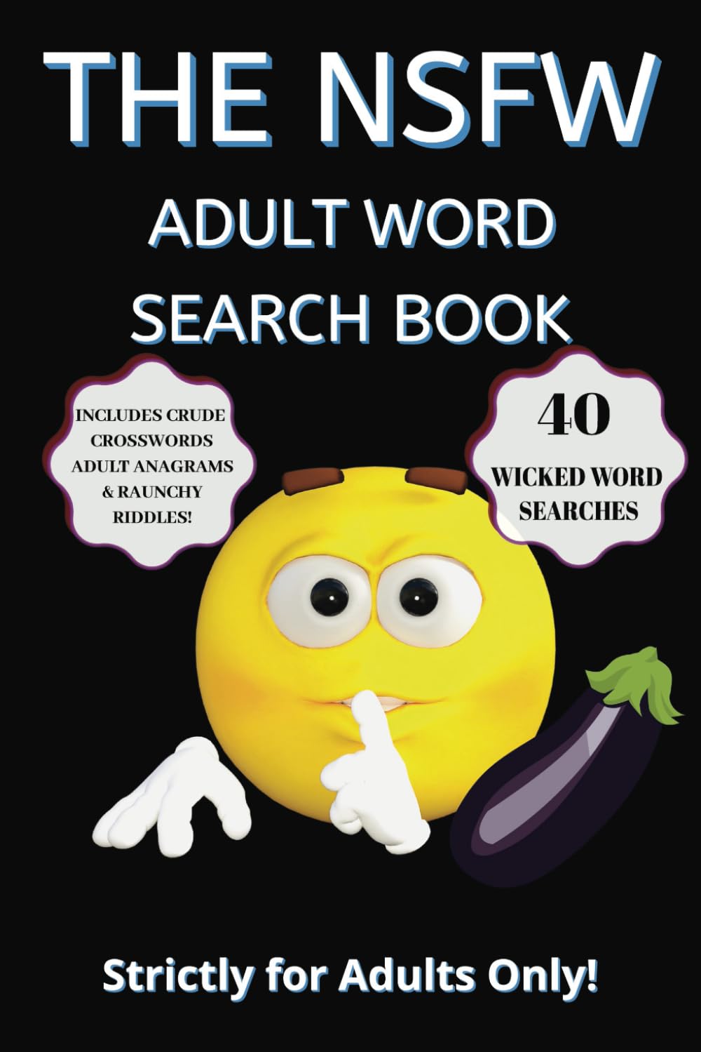 The NSFW Adult Word Search Book: NSFW Rude, Naughty Adult Puzzles