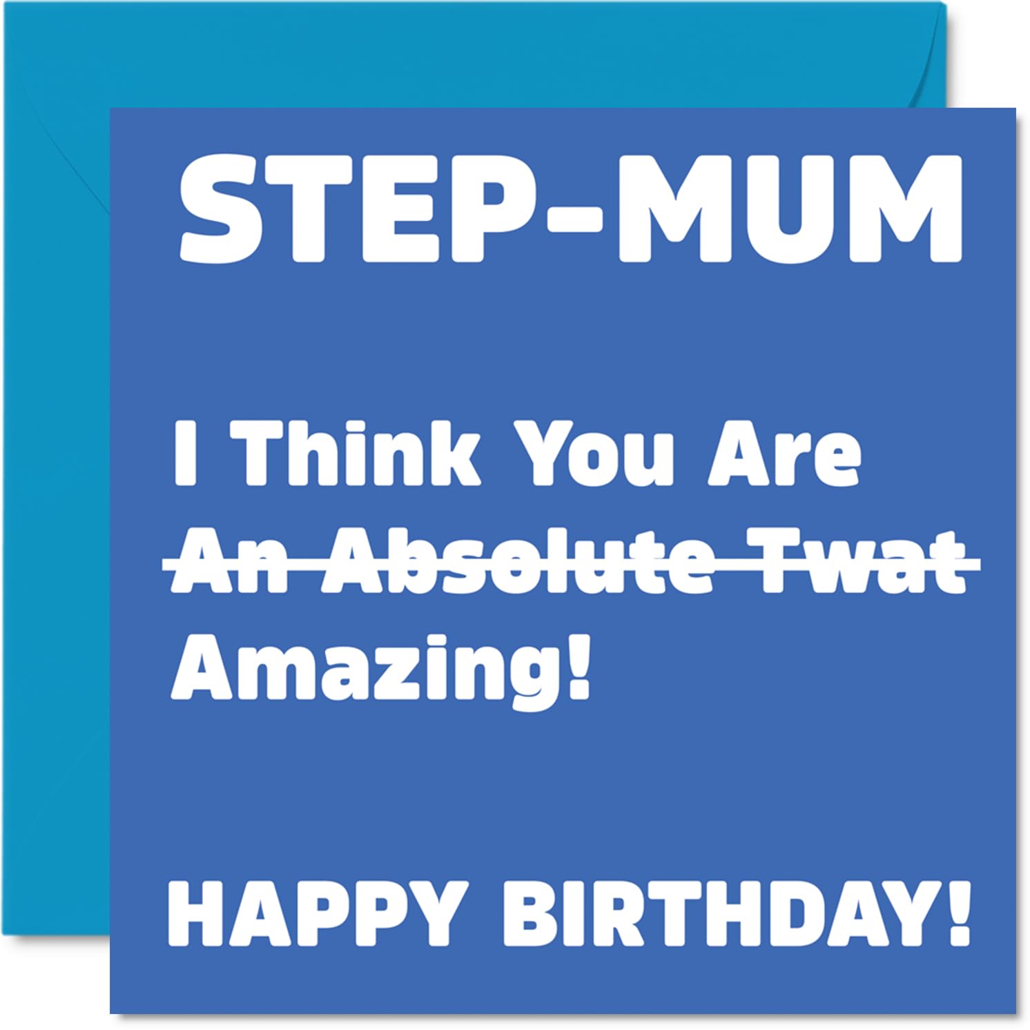 Rude Birthday Cards for Step Mum - Absolute Tw*t - Joke Happy Birthday Card for Step-Mum from Step Son Daughter, Banter Gifts, 145mm Offensive Bday Greeting Cards