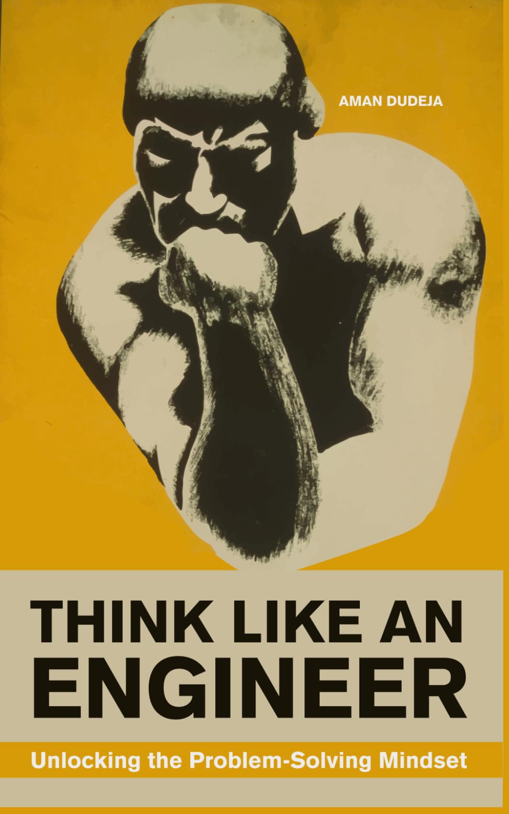 Think Like An Engineer: Unlocking the Problem-Solving Mindset
