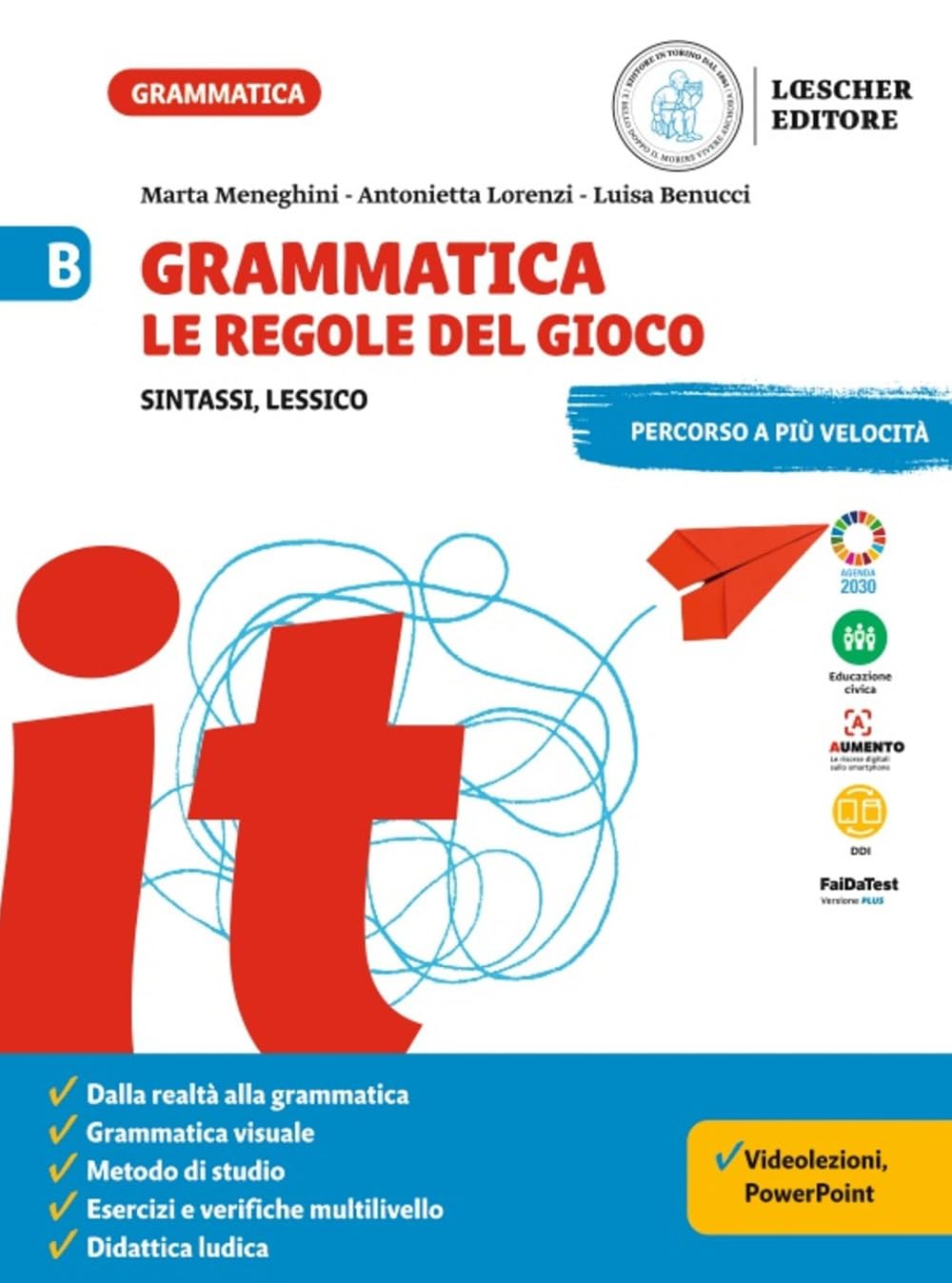 Grammatica. Le regole del gioco. Sintassi, lessico. Per la Scuola media (Vol. B)