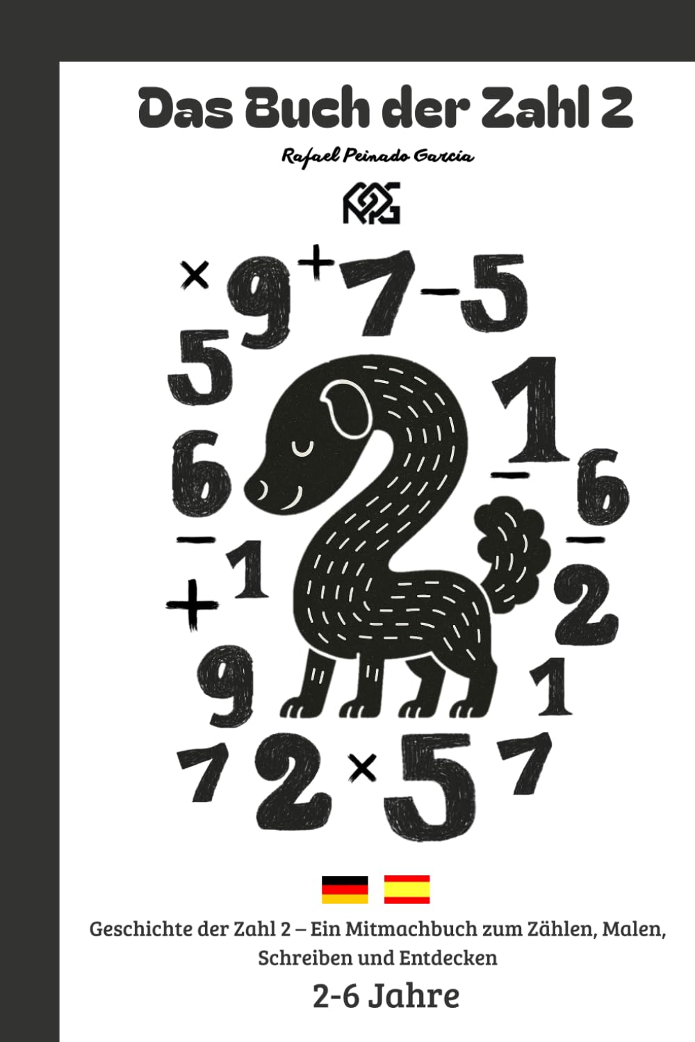 Das Buch der Zahl 2: Die Geschichte der Zahl 2 – Mathematische Aktivitäten zum Lernen und Entdecken (Die Geschichte der Zahlen)