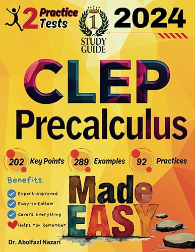 CLEP Precalculus Made Easy: Ultimate Study Guide and Test Prep with Key Points, Examples, and Practices. The Best Tutor for Beginners and Pros + Two ... Rapid Reviews, Formula Sheets, Flash Cards)