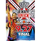 EXILE LIVE TOUR 2013 “EXILE PRIDE" 9.27 FINAL (2枚組Blu-ray Disc)
