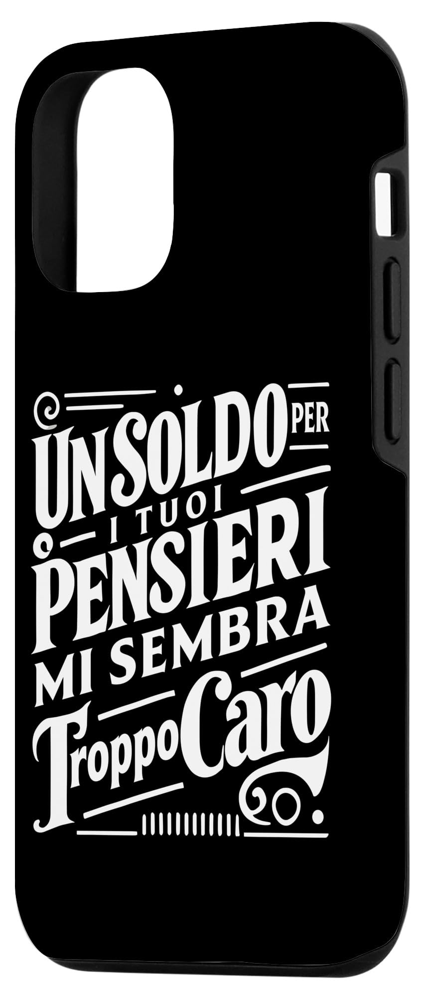 iPhone 15 Pro Un Soldo Per i Tuoi Pensieri Mi Sembra Troppo Caro Citazione Case - Image 2