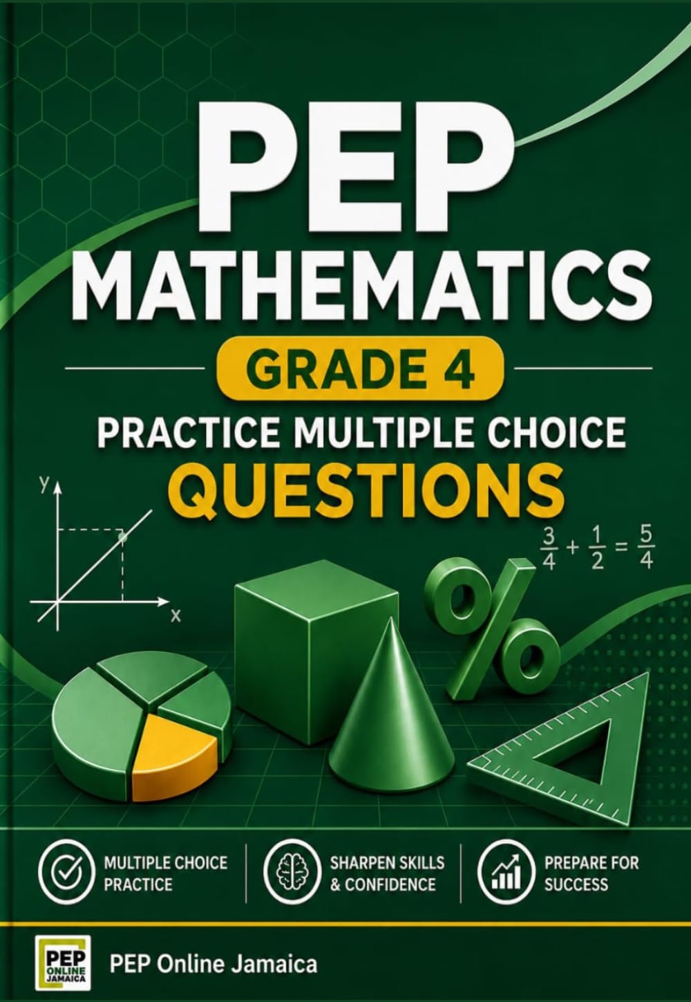 PEP Mathematics Grade 4: Practice Multiple Choice Questions (PEP Jamaica Series)