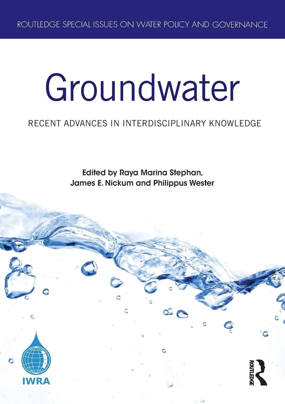 Groundwater: Recent Advances in Interdisciplinary Knowledge (Routledge Special Issues on Water Policy and Governance)