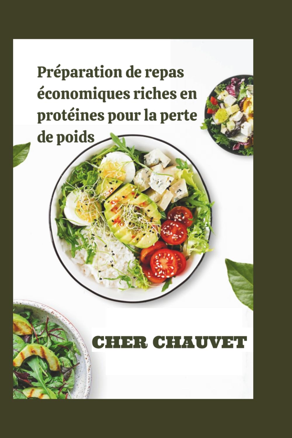Préparation de repas économiques riches en protéines pour la perte de poids: Des recettes simples et savoureuses et un programme de 30 jours pour ... les envies et rester rassasié plus longtemps.