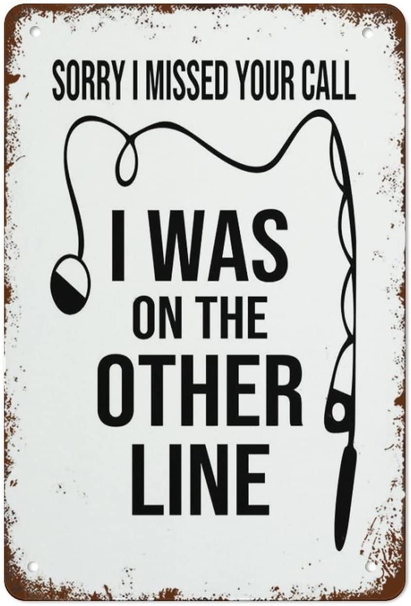 peiyeety Creative Tin Sign Funny Vintage Metal Tin Sign Sorry I Missed Your Call I was On The Other Fishing Decor for Room Cafe Office Bar Garage Club Restaurant 8" x 12"