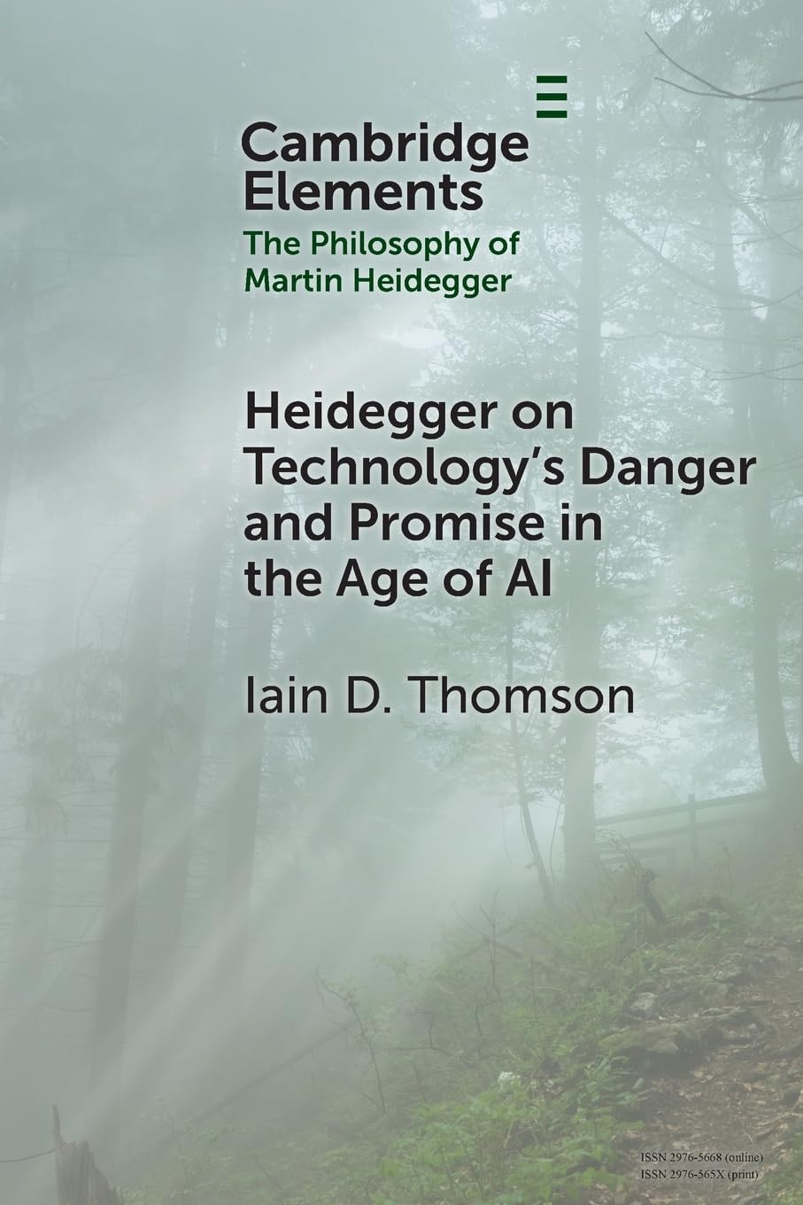 Heidegger on Technology's Danger and Promise in the Age of AI (Elements in the Philosophy of Martin Heidegger)