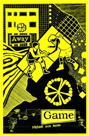 Away Game: Rochlin, Michael Jacob: 9780964830400: Amazon.com: Books