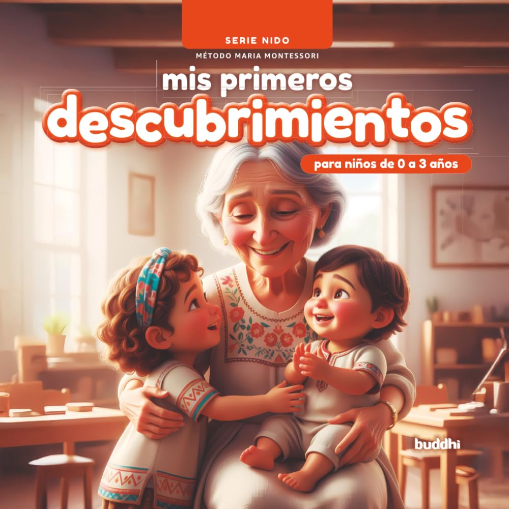 Mis Primeros Descubrimientos: Serie Nido: Método Maria Montessori (para niños de 0 a 3 años)