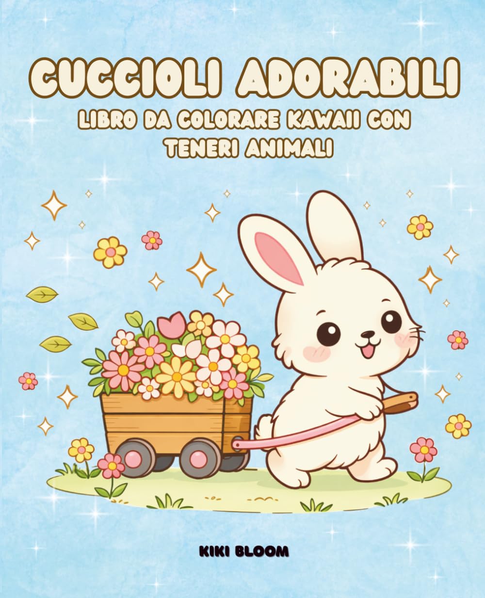 Cuccioli adorabili: Libro da Colorare Cute Cozy Kawaii con Cagnolini, Gattini, Coniglietti e Cricetini | 40+ Disegni Teneri e Rilassanti | Coloring Book per Bambini e Adulti