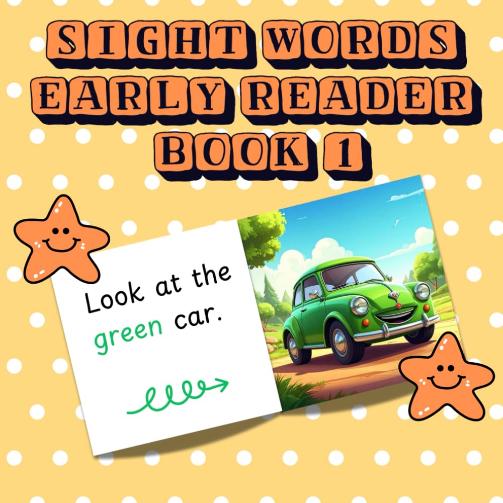 SIGHT WORDS EARLY READER BOOK 1: High-frequency words, phonics, beautiful illustrations, reading fluency practice