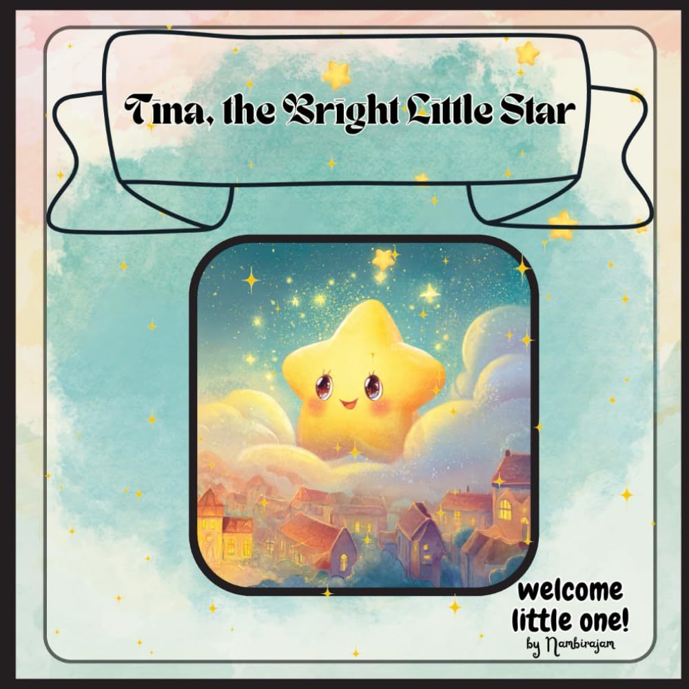 Tina, the Bright Little Star: The Sparkly Star Who Lost Her Shine