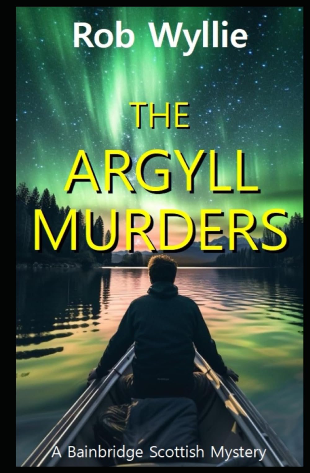 The Argyll Murders: Book 13 in the series- a fiendishly twisty murder mystery thriller with a plot to keep you guessing to the end! (The Maggie Bainbridge Mysteries)