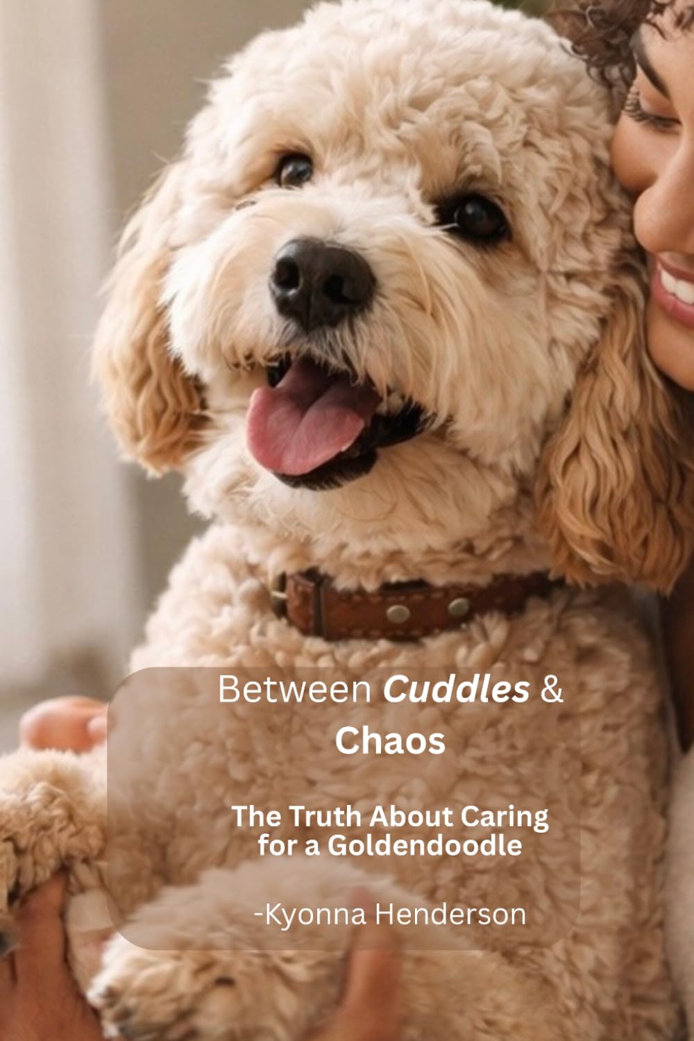 Between Cuddles & Chaos: The Truth About Loving a Goldendoodle