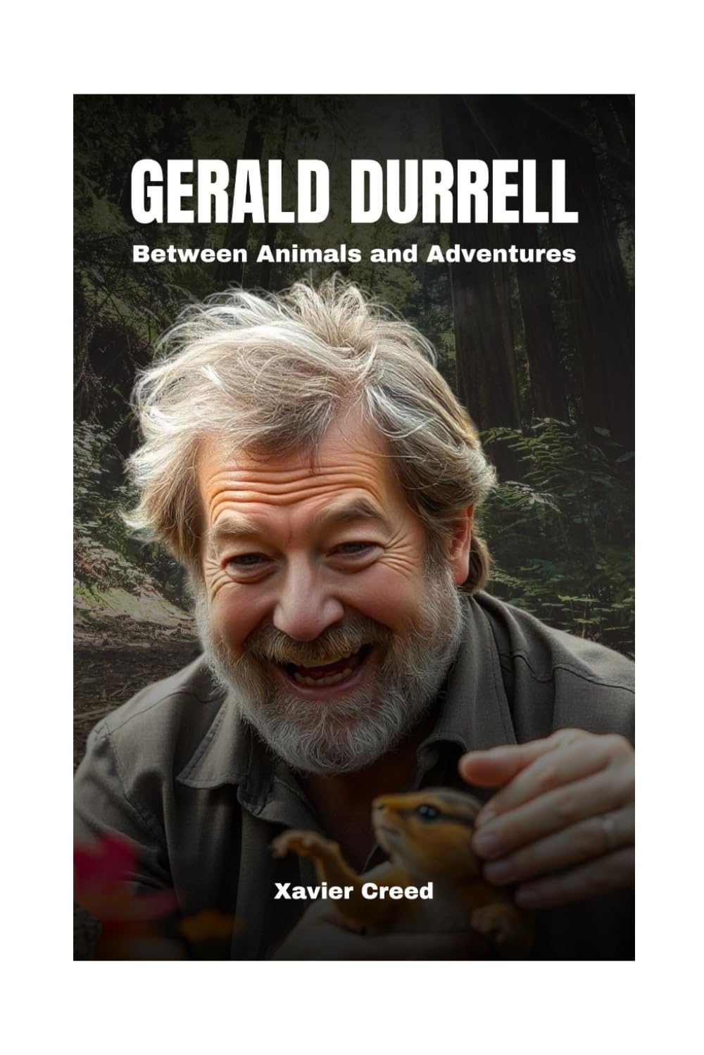 Gerald Durrell: Between Animals and Adventures