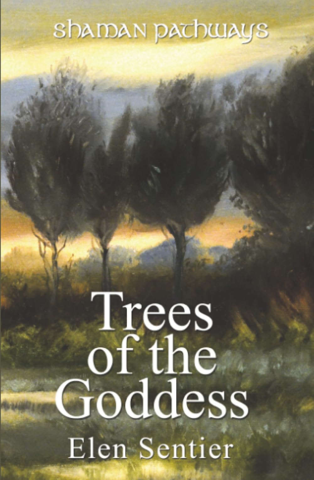 Shaman Pathways - Trees of the Goddess: a new way of working wit